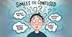 simile for confused